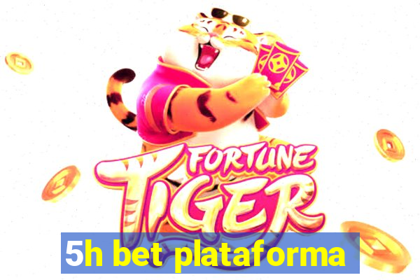 5h bet plataforma