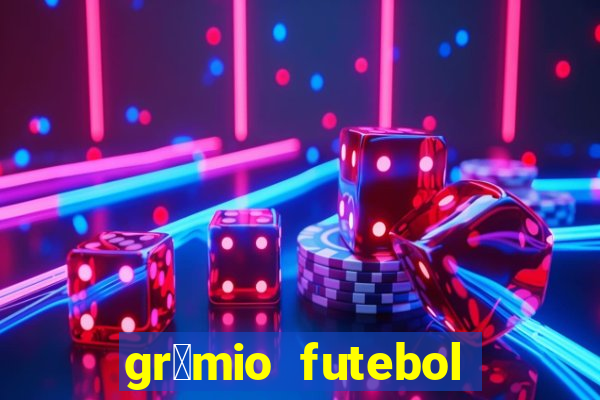 gr锚mio futebol play hd