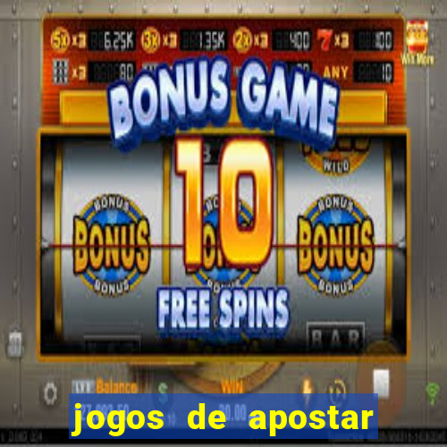 jogos de apostar dinheiro online