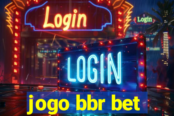 jogo bbr bet