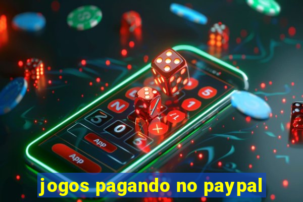 jogos pagando no paypal