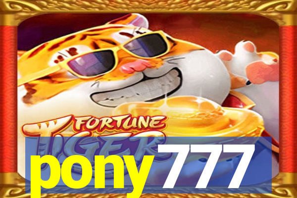 pony777