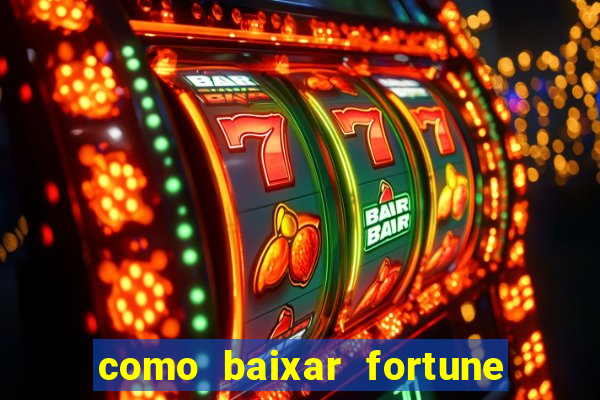 como baixar fortune tiger original