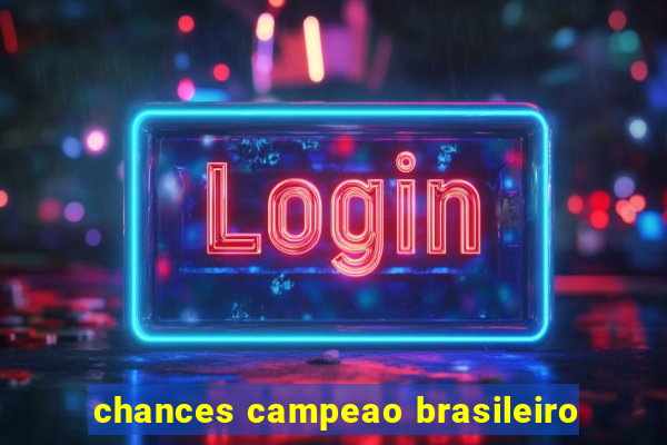 chances campeao brasileiro