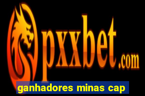 ganhadores minas cap