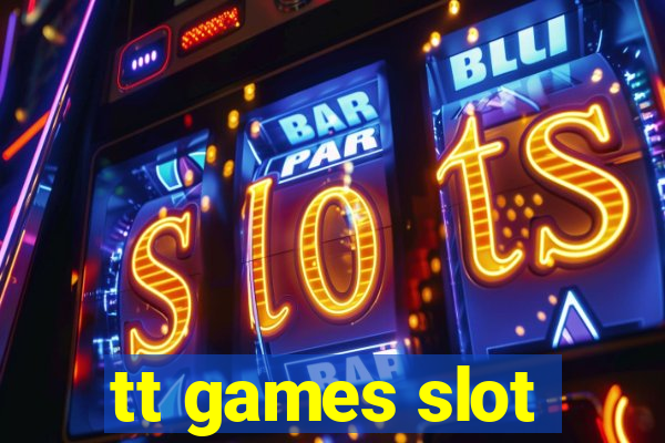 tt games slot