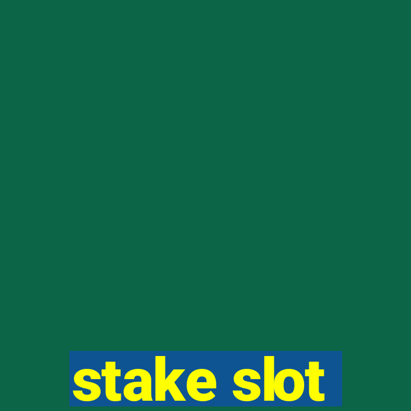 stake slot