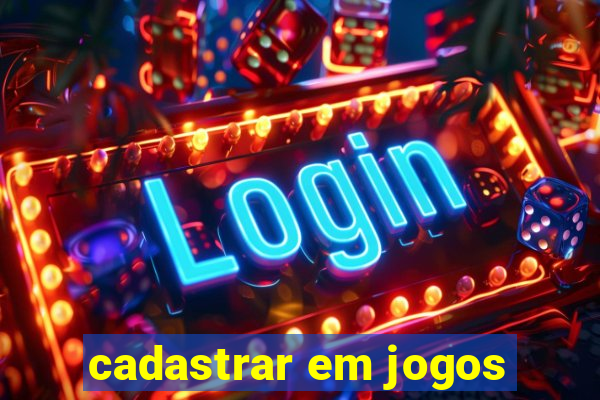 cadastrar em jogos