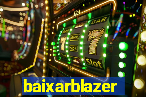 baixarblazer