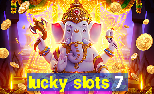 lucky slots 7