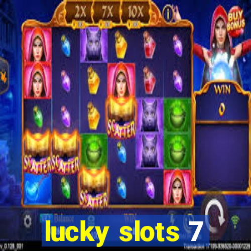 lucky slots 7