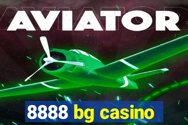 8888 bg casino