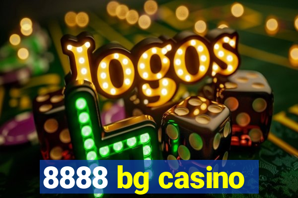 8888 bg casino