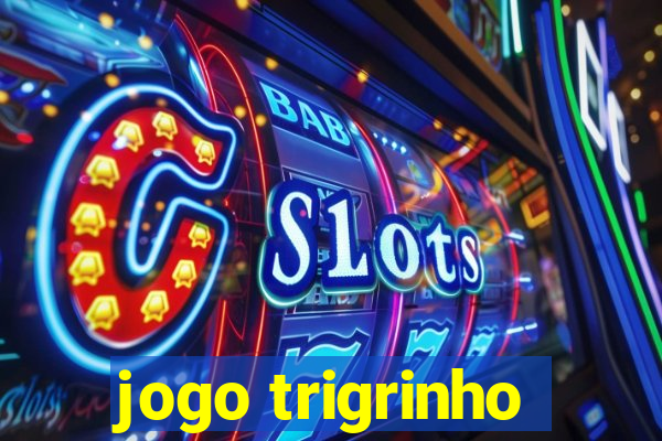 jogo trigrinho