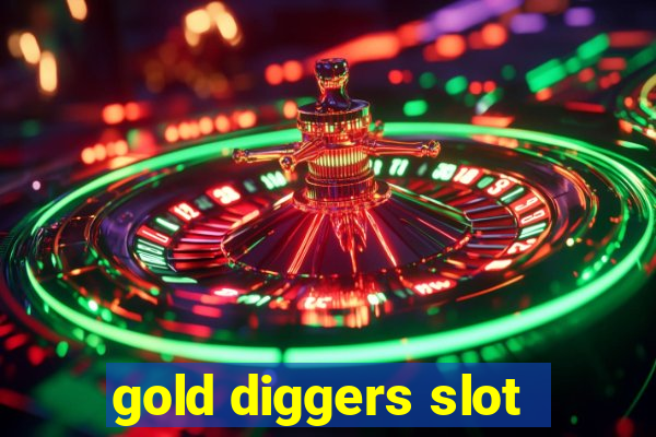 gold diggers slot