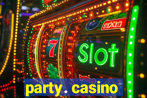 party. casino